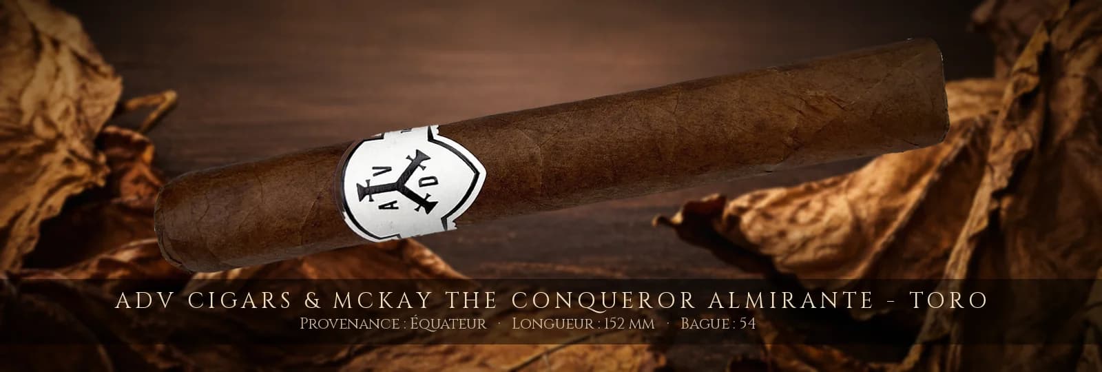 ADV Cigars & McKay The Conqueror Almirante - Toro — ADV — Équateur