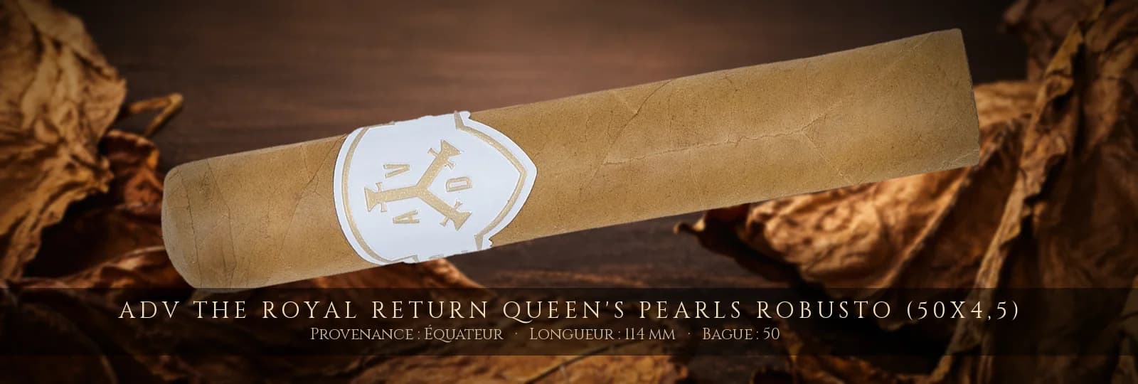 ADV The Royal Return Queen's Pearls Robusto (50x4,5) — ADV — Équateur