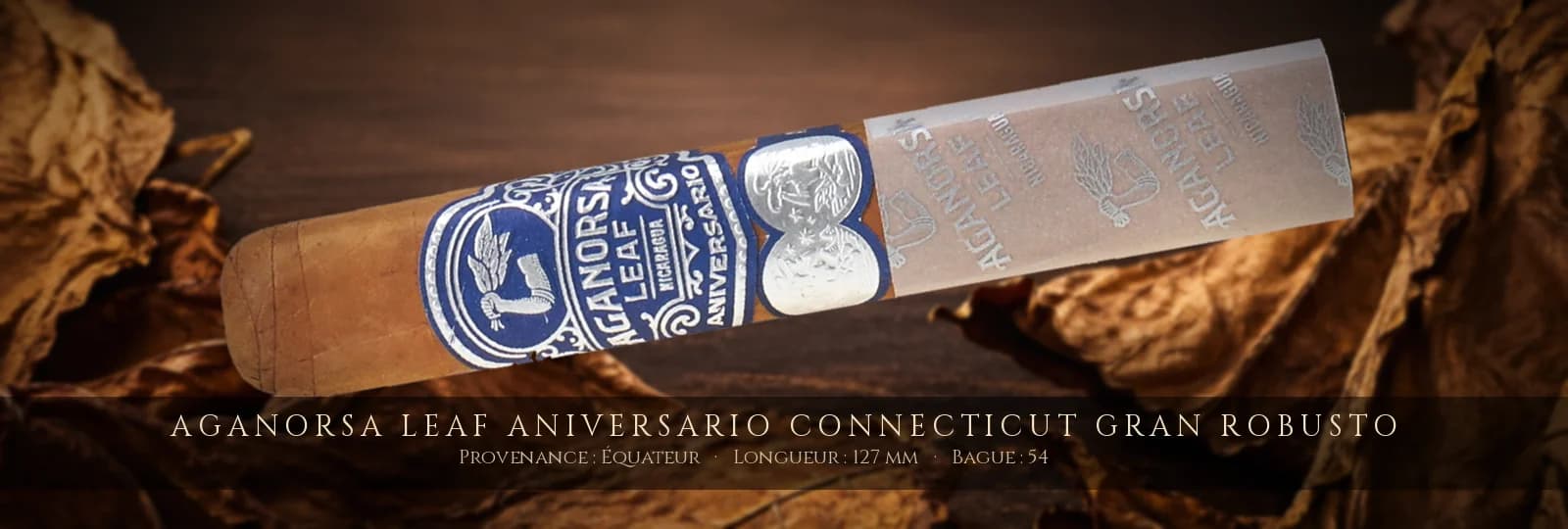 Aganorsa Leaf Aniversario Connecticut Gran Robusto — Aganorsa Leaf — Équateur