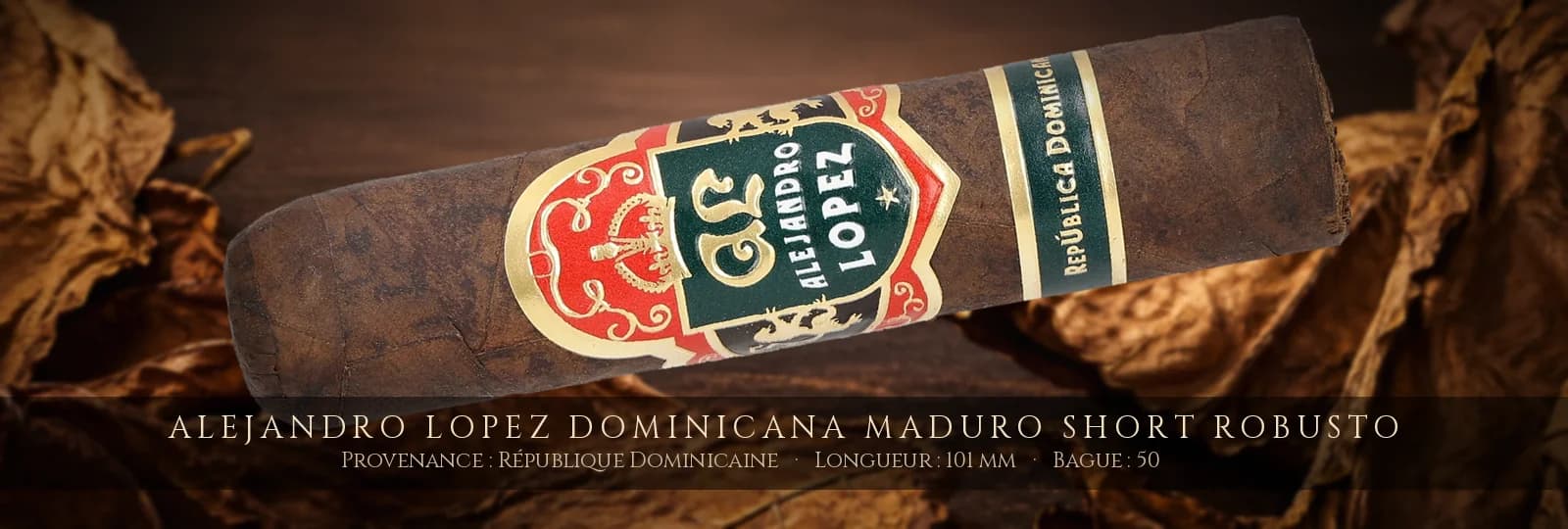 Alejandro Lopez Dominicana Maduro Short Robusto — Alejandro Lopez — République Dominicaine