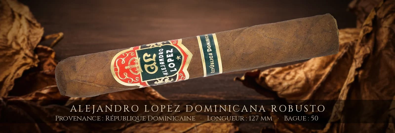 Alejandro Lopez Dominicana Robusto — Alejandro Lopez — République Dominicaine