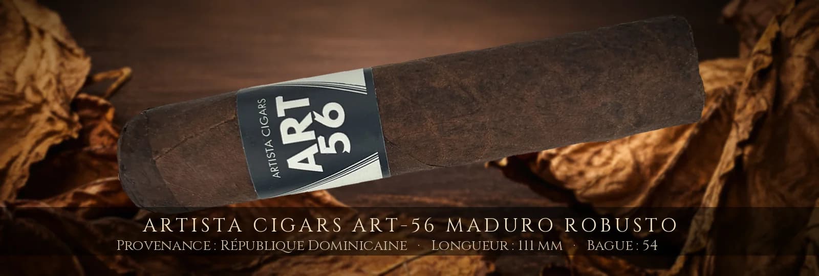 Artista Cigars ART-56 Maduro Robusto — Artista Cigars — République Dominicaine