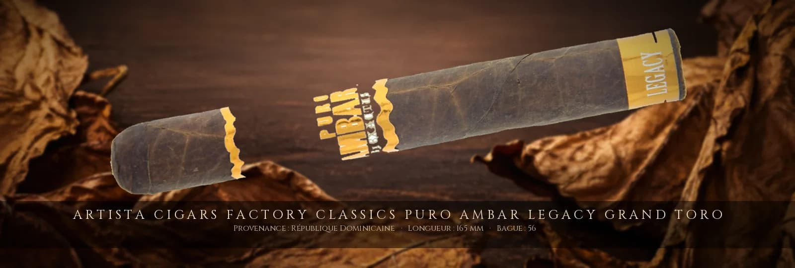 Artista Cigars Factory Classics Puro Ambar Legacy Grand Toro — Artista Cigars — République Dominicaine