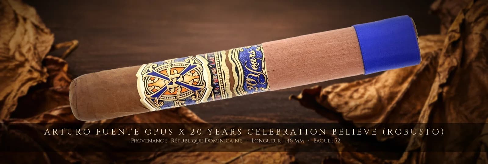 Arturo Fuente Opus X 20 Years Celebration Believe (Robusto) — Arturo Fuente — République Dominicaine