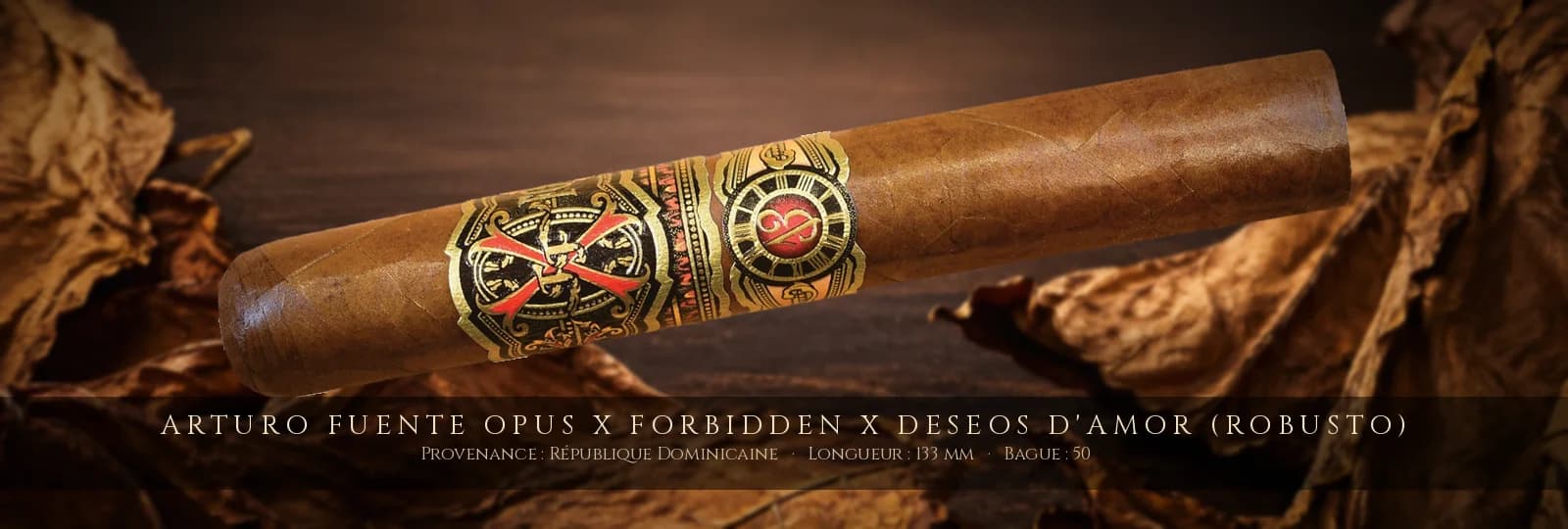 Arturo Fuente Opus X Forbidden X Deseos D'Amor (Robusto) — Arturo Fuente — République Dominicaine