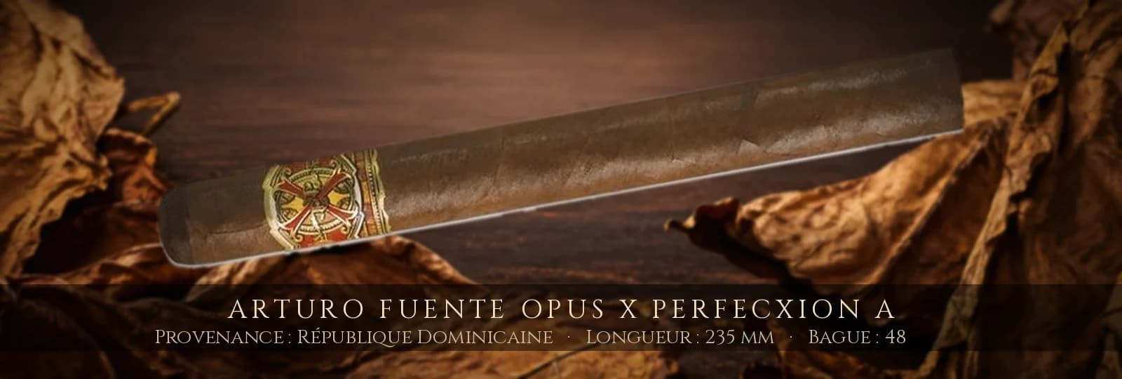 Arturo Fuente Opus X Perfecxion A — Arturo Fuente — République Dominicaine