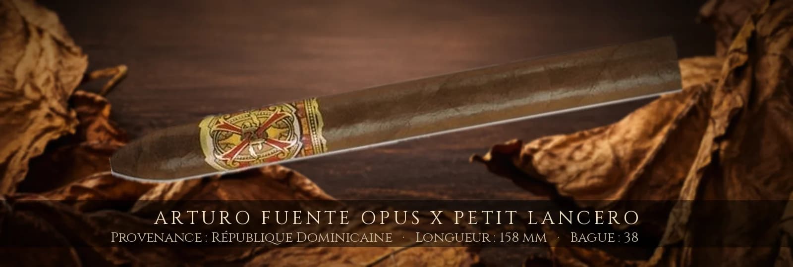Arturo Fuente Opus X Petit Lancero — Arturo Fuente — République Dominicaine