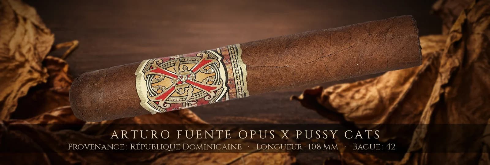 Arturo Fuente Opus X Pussy Cats — Arturo Fuente — République Dominicaine