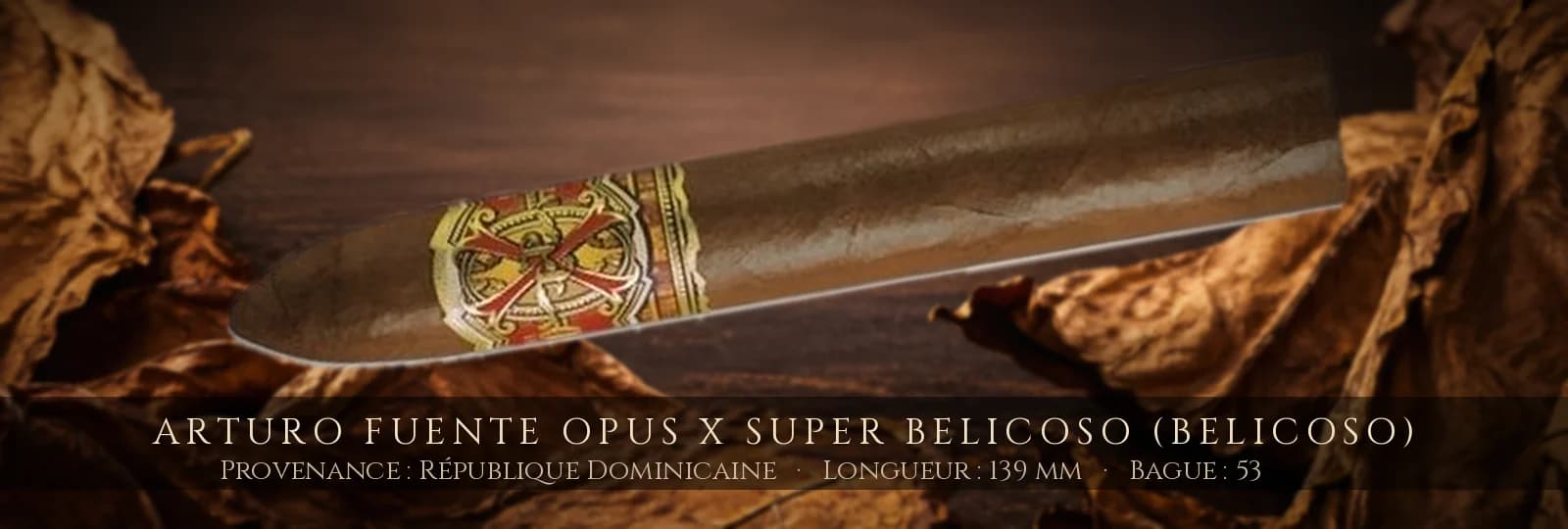 Arturo Fuente Opus X Super Belicoso (Belicoso) — Arturo Fuente — République Dominicaine