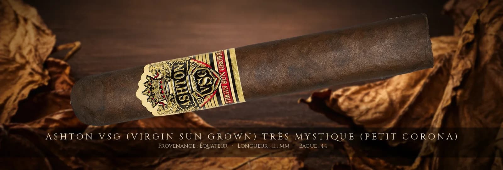 Ashton VSG (Virgin Sun Grown) Très Mystique (Petit Corona) — Ashton — Équateur