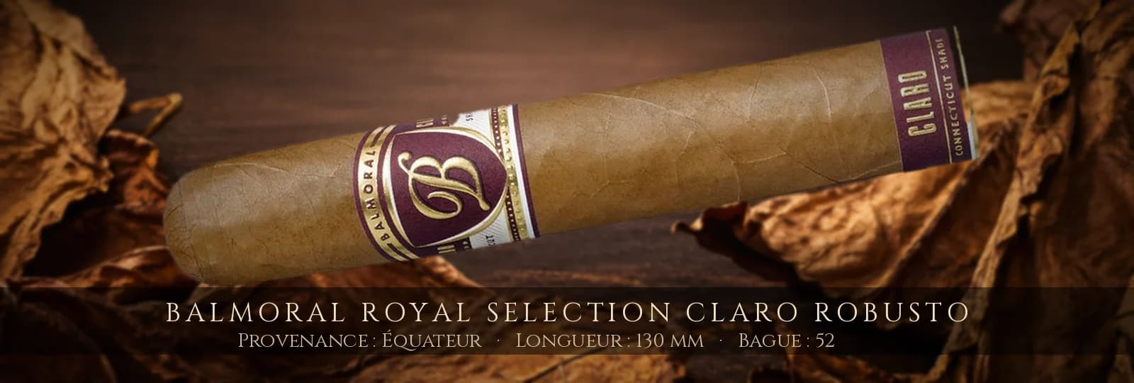 Balmoral Royal Selection Claro Robusto — Balmoral — Équateur