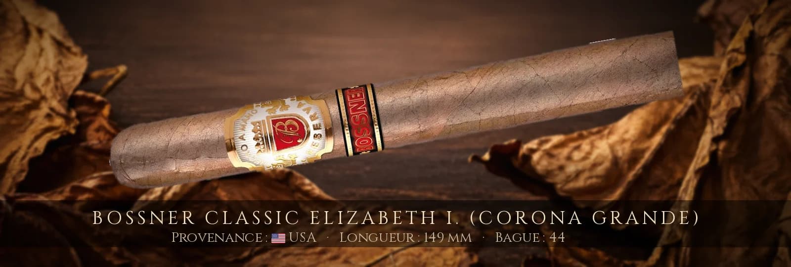 Bossner Classic Elizabeth I. (Corona Grande) — Bossner — USA