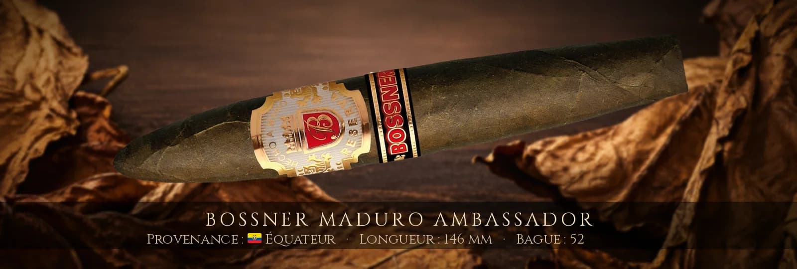 Bossner Maduro Ambassador — Bossner — Équateur