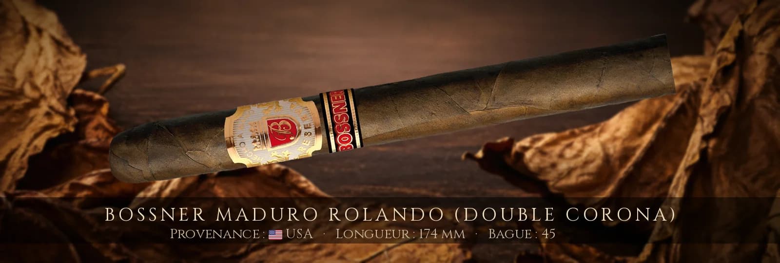 Bossner Maduro Rolando (Double Corona) — Bossner — USA