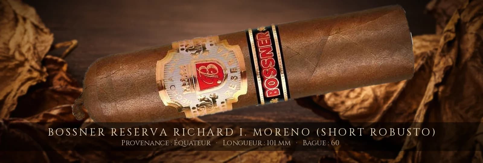 Bossner Reserva Richard I. Moreno (Short Robusto) — Bossner — Équateur