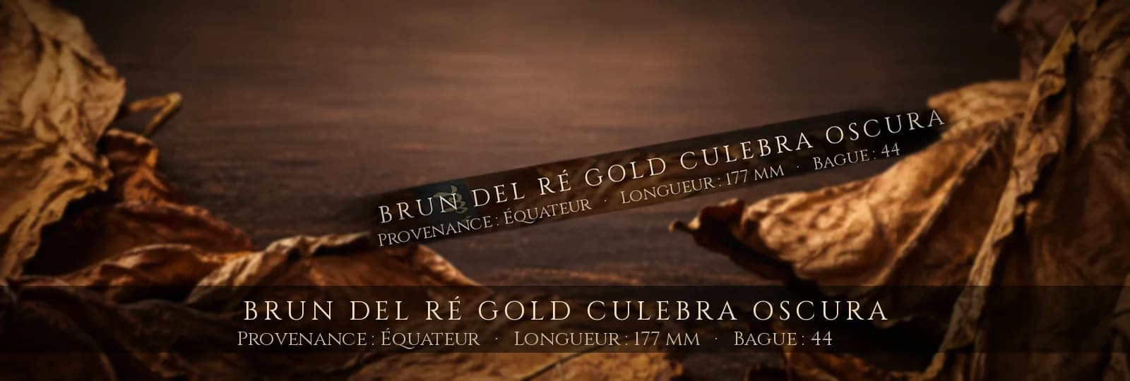 Brun del Ré Gold Culebra OSCURA — Brun del Ré — Équateur