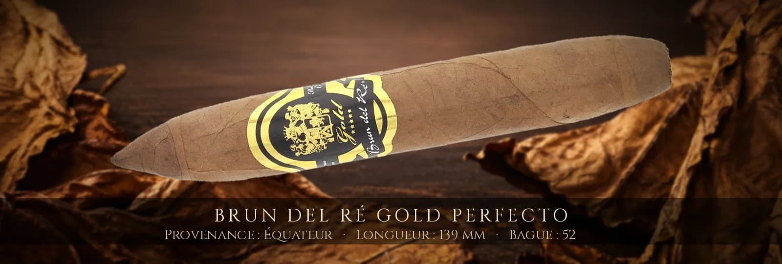 Brun del Ré Gold Perfecto — Brun del Ré — Équateur