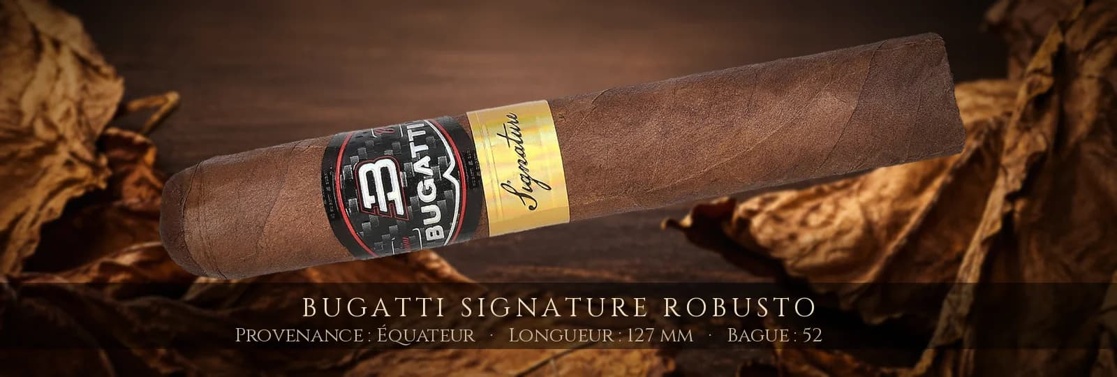 Bugatti Signature Robusto — Bugatti — Équateur