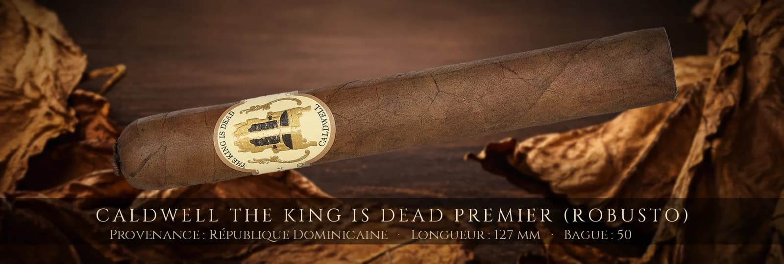 Caldwell The King is Dead Premier (Robusto) — Caldwell — République Dominicaine