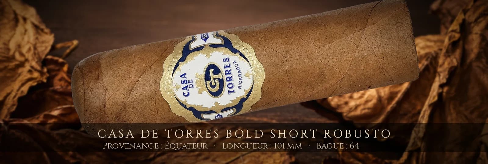 Casa de Torres Bold Short Robusto — Casa de Torres — Équateur