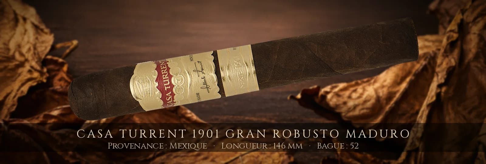 Casa Turrent 1901 Gran Robusto Maduro — Casa Turrent — Mexique