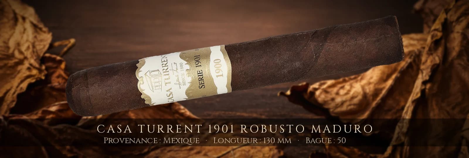 Casa Turrent 1901 Robusto Maduro — Casa Turrent — Mexique