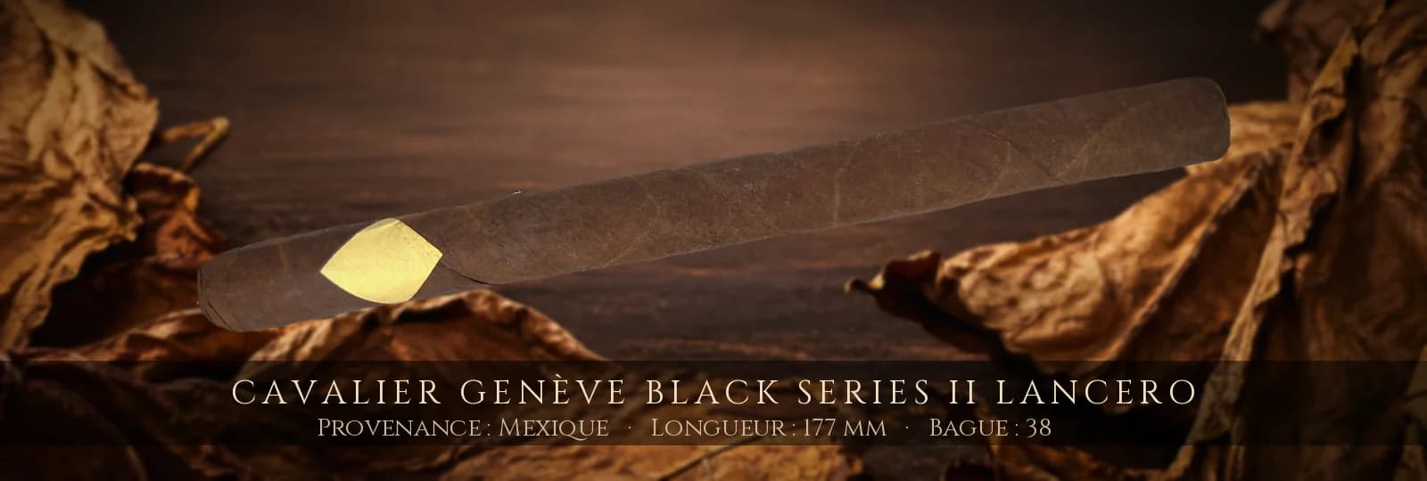 Cavalier Genève Black Series II Lancero — Cavalier Genève — Mexique