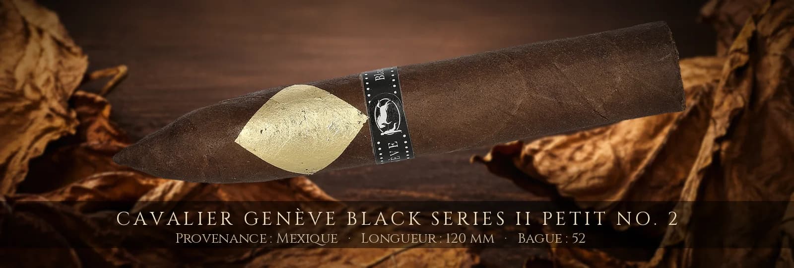 Cavalier Genève Black Series II Petit No. 2 — Cavalier Genève — Mexique