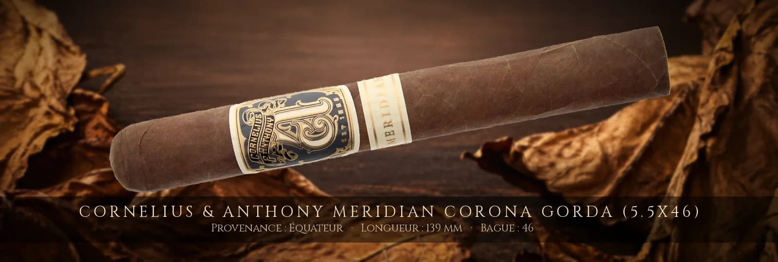 Cornelius & Anthony Meridian Corona Gorda (5.5x46) — Cornelius & Anthony — Équateur