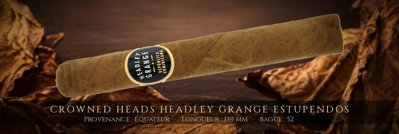 Crowned Heads Headley Grange Estupendos — Crowned Heads — Équateur