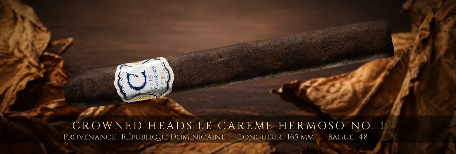 Crowned Heads Le Careme Hermoso No. 1 — Crowned Heads — République Dominicaine