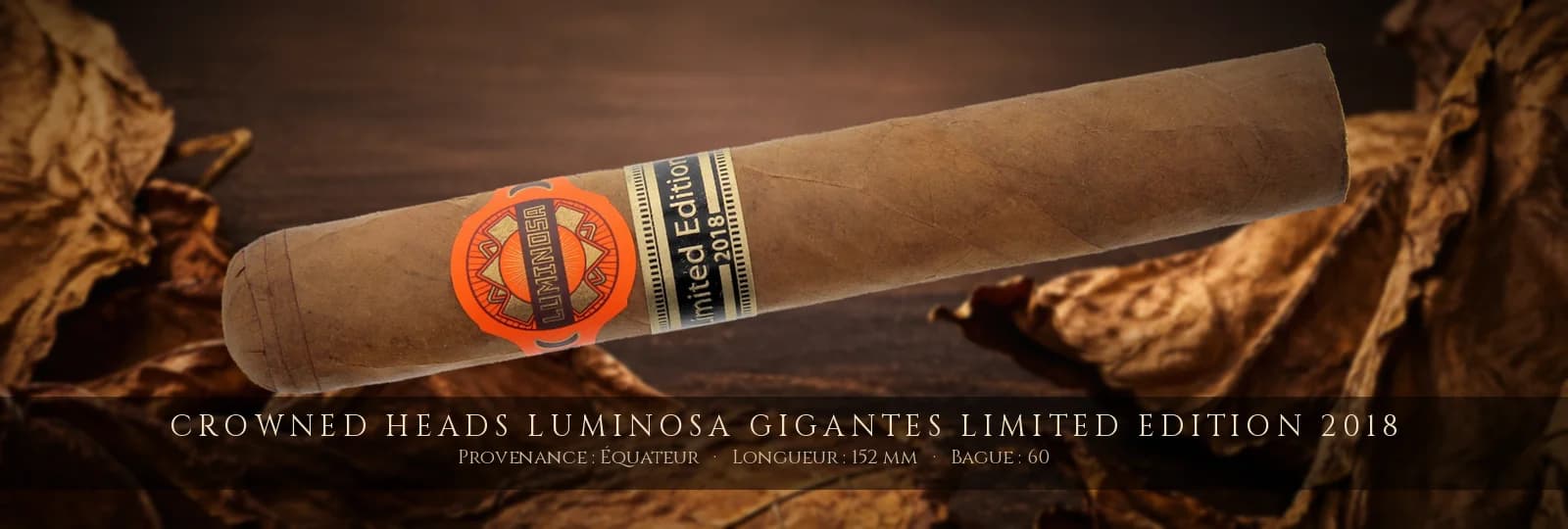 Crowned Heads Luminosa Gigantes Limited Edition 2018 — Crowned Heads — Équateur