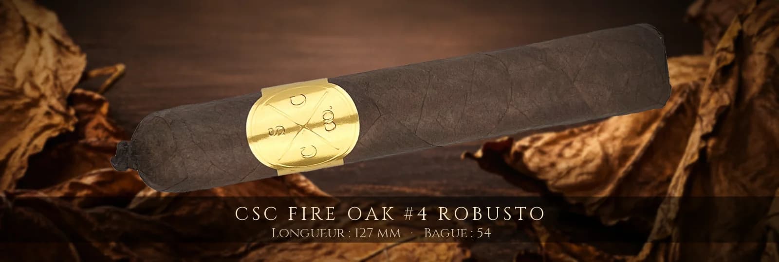 CSC Fire Oak #4 Robusto — CSC