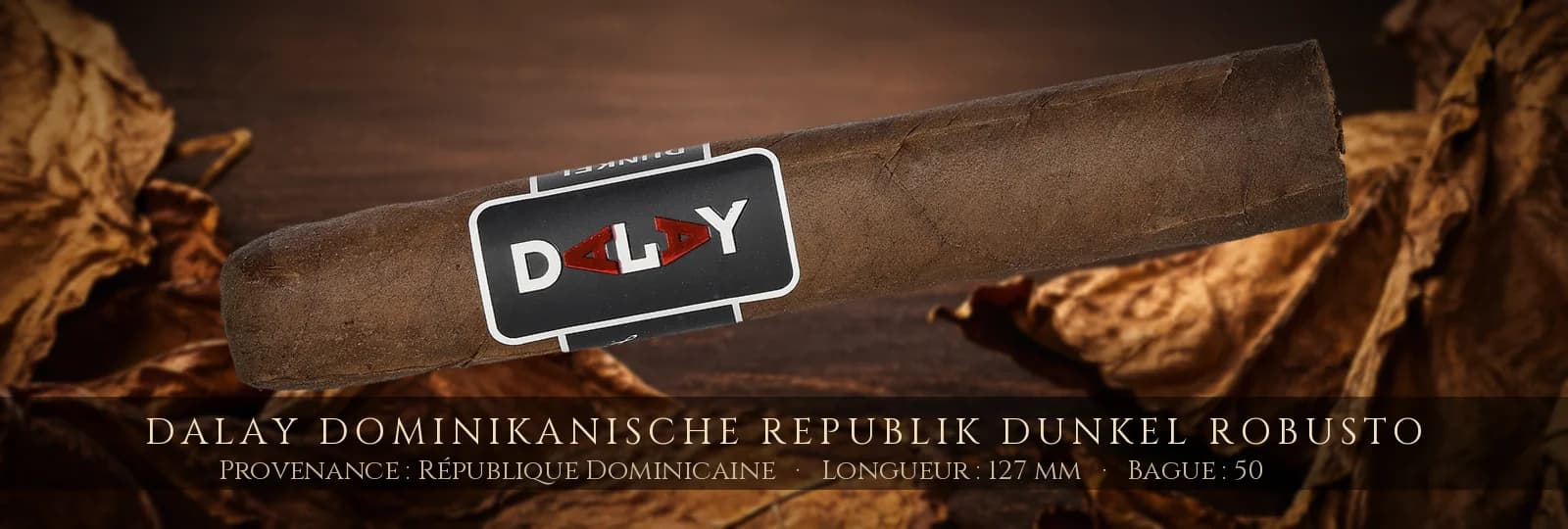 Dalay Dominikanische Republik Dunkel Robusto — Dalay — République Dominicaine