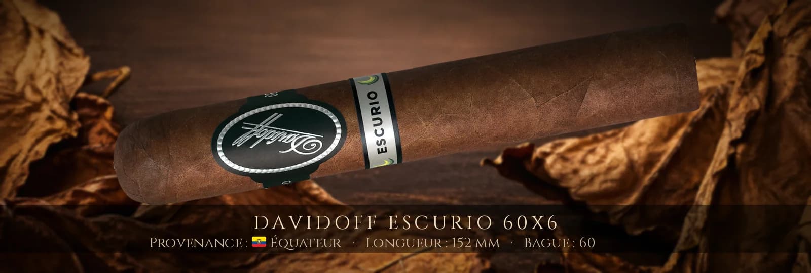Davidoff Escurio 60x6 — Davidoff — Équateur