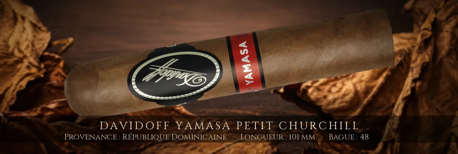 Davidoff Yamasa Petit Churchill — Davidoff — République Dominicaine