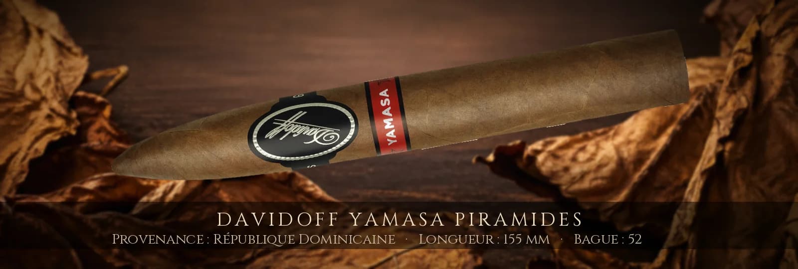 Davidoff Yamasa Piramides — Davidoff — République Dominicaine