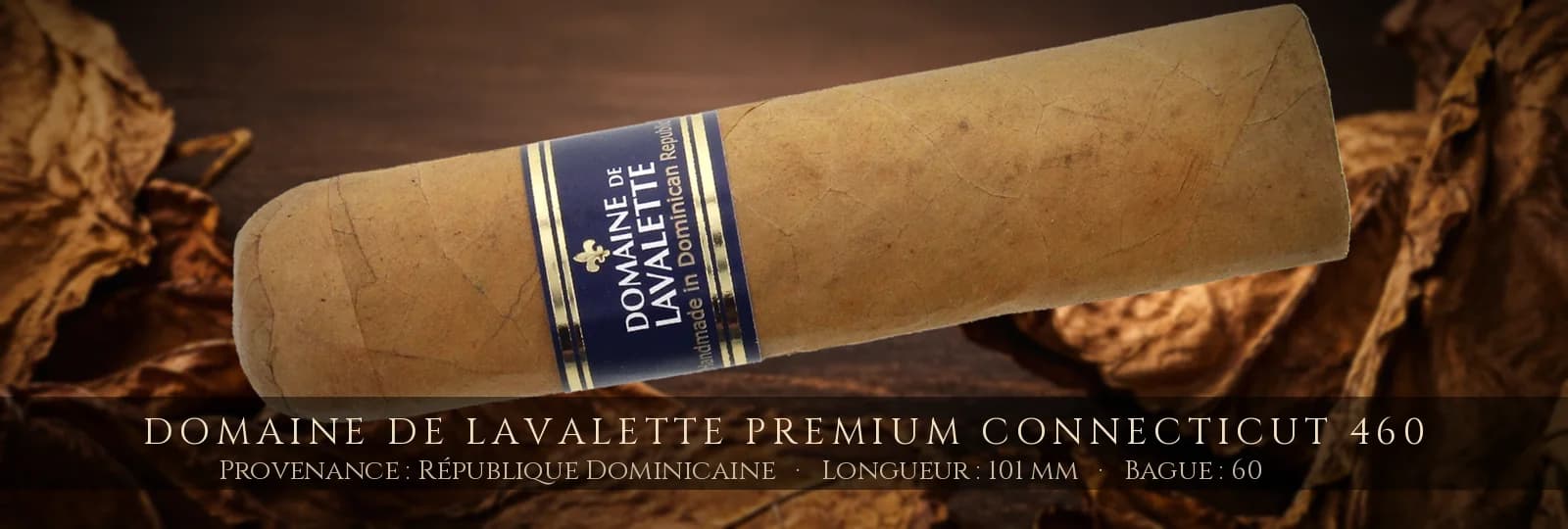 Domaine de Lavalette Premium Connecticut 460 — Domaine de Lavalette — République Dominicaine
