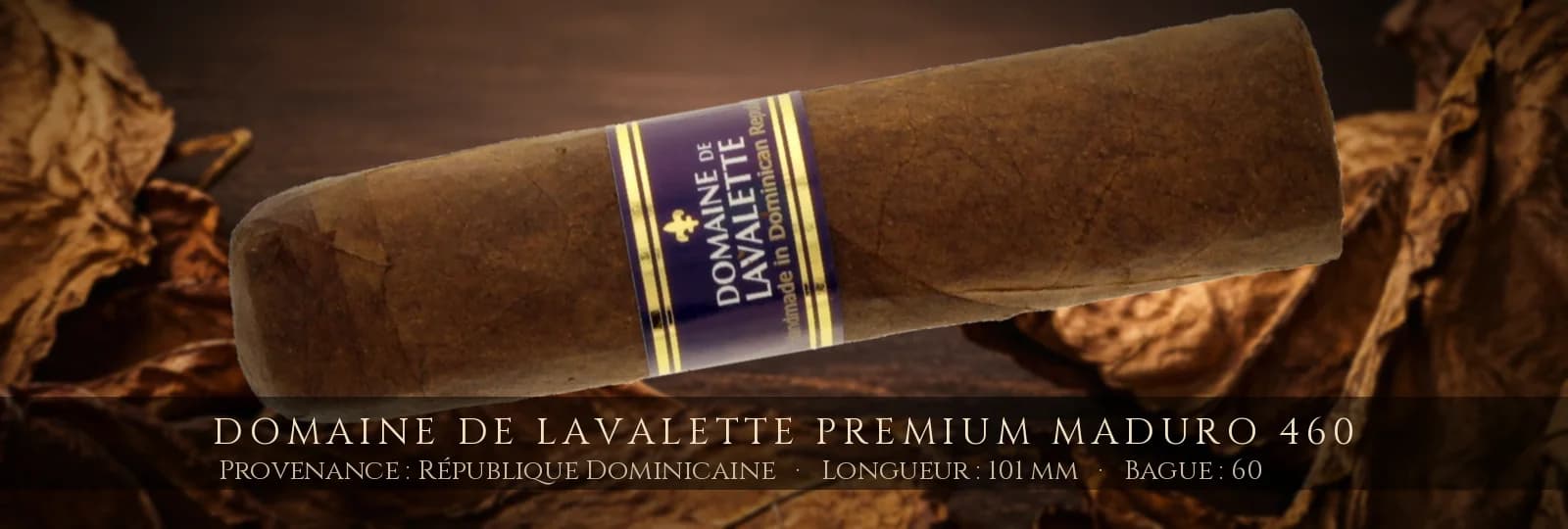 Domaine de Lavalette Premium Maduro 460 — Domaine de Lavalette — République Dominicaine