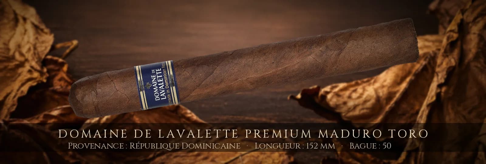Domaine de Lavalette Premium Maduro Toro — Domaine de Lavalette — République Dominicaine