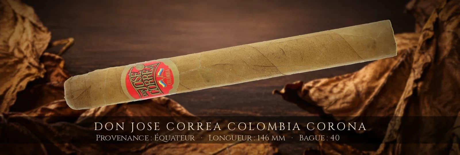 Don Jose Correa Colombia Corona — Don Jose Correa — Équateur