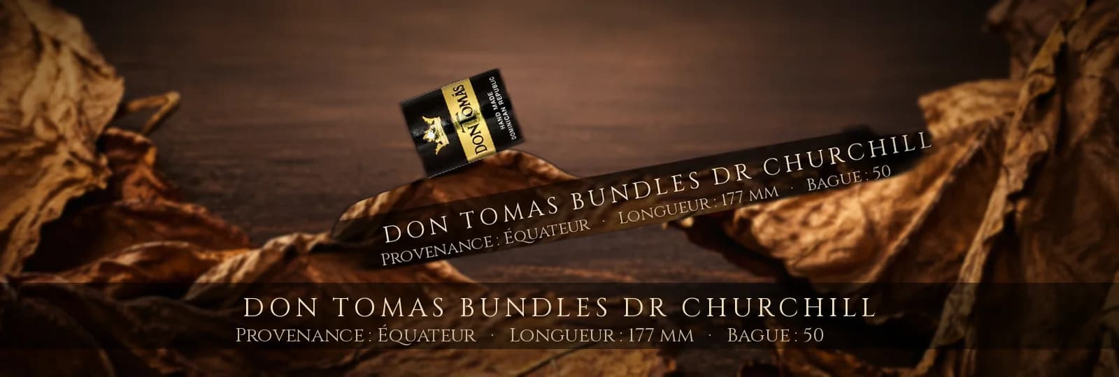 Don Tomas Bundles DR Churchill — Don Tomas — Équateur