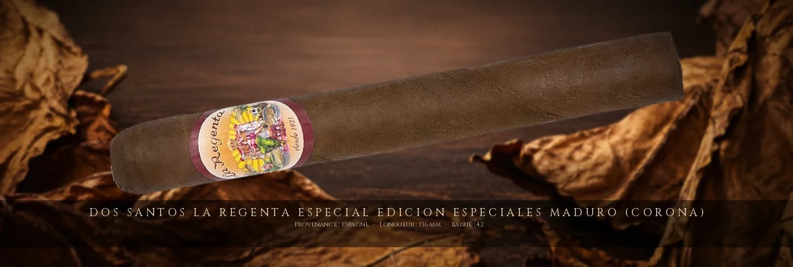 Dos Santos La Regenta Especial Edicion Especiales Maduro (Corona) — Dos Santos — Espagne