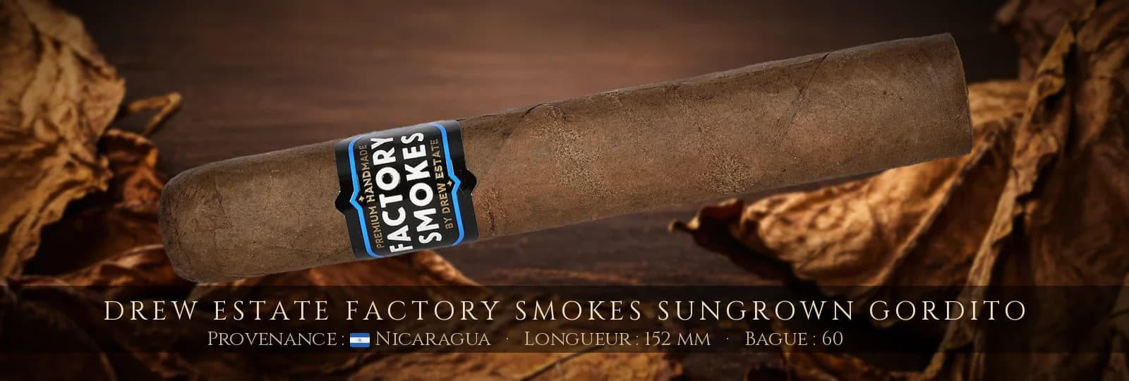 Drew Estate Factory Smokes Sungrown Gordito — Drew Estate — Nicaragua