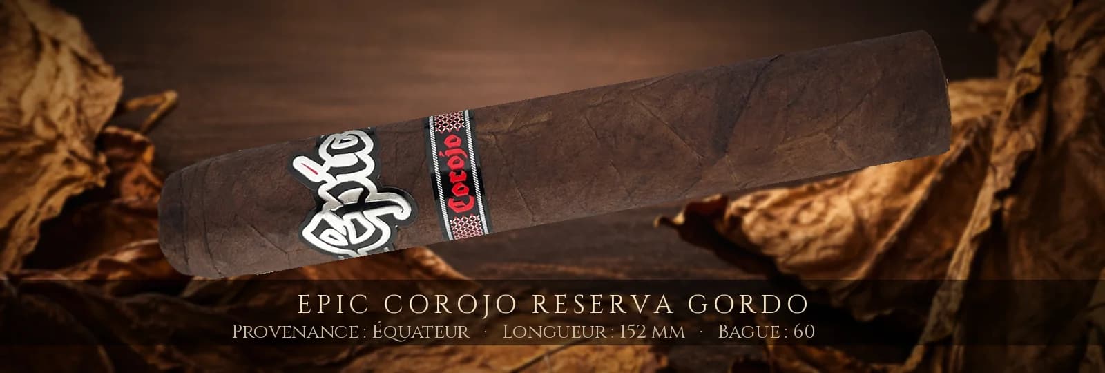 Epic Corojo Reserva Gordo — Epic — Équateur