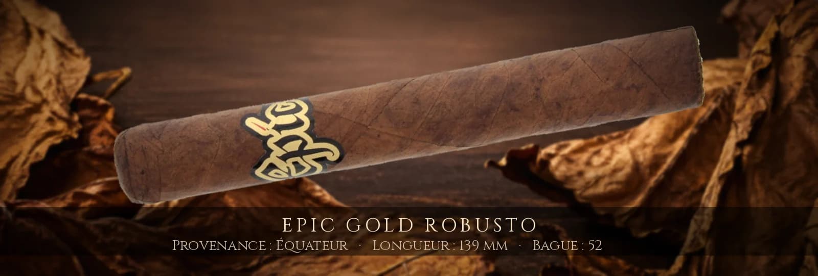 Epic Gold Robusto — Epic — Équateur