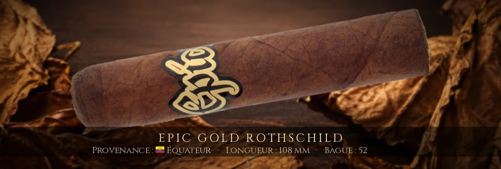 Epic Gold Rothschild — Epic — Équateur