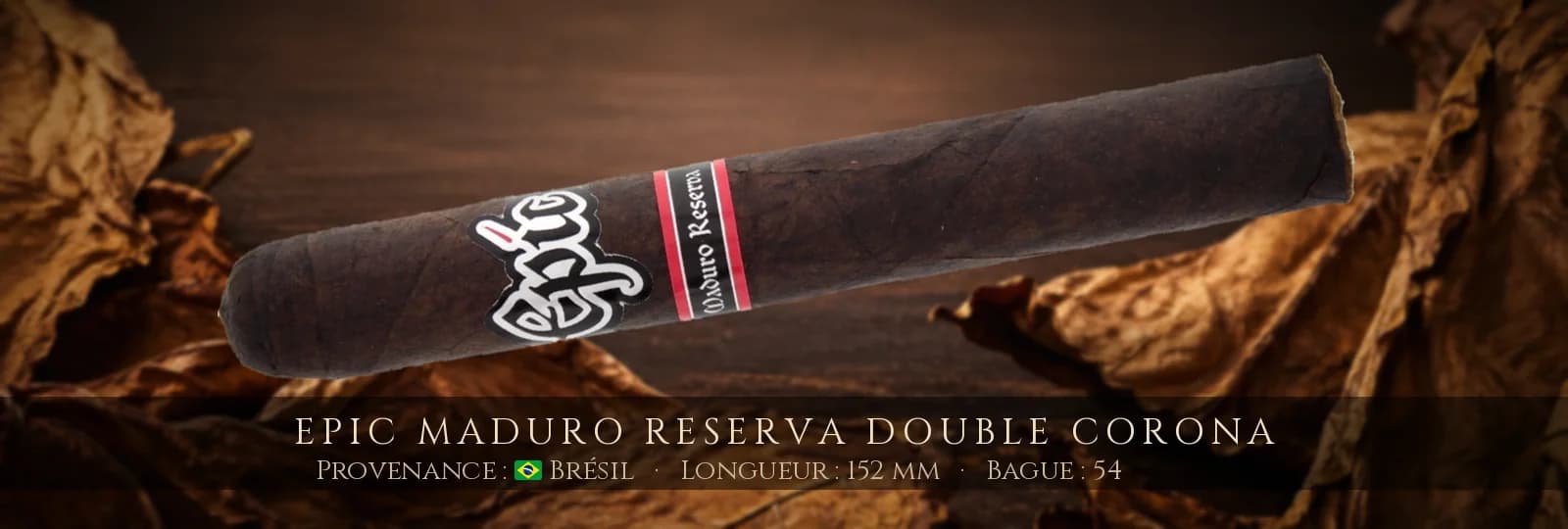 Epic Maduro Reserva Double Corona — Epic — Brésil