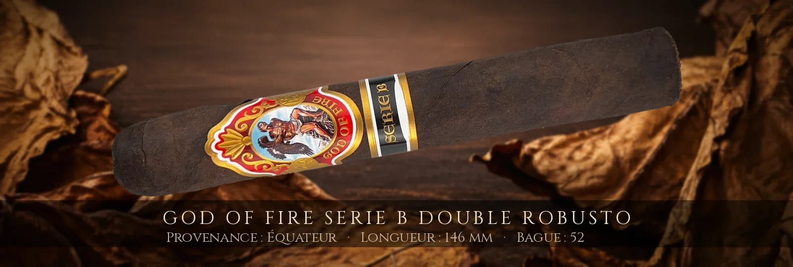 God of Fire Serie B Double Robusto — God of Fire — Équateur