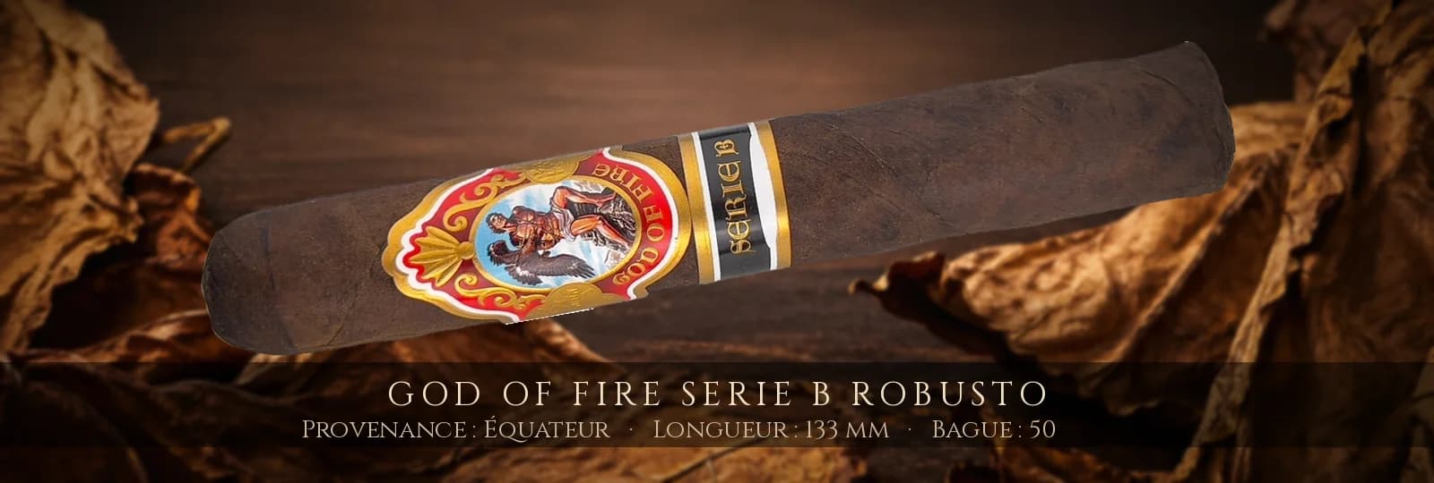 God of Fire Serie B Robusto — God of Fire — Équateur